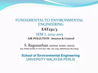 FUNDAMENTAL TO ENVIRONMENTAL ENGINEERING EAT232/3 SEM I, 2014-2015