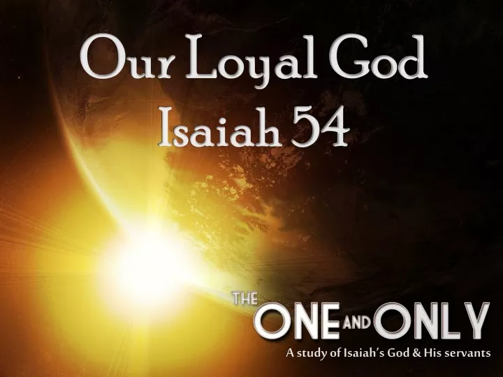 our loyal god isaiah 54