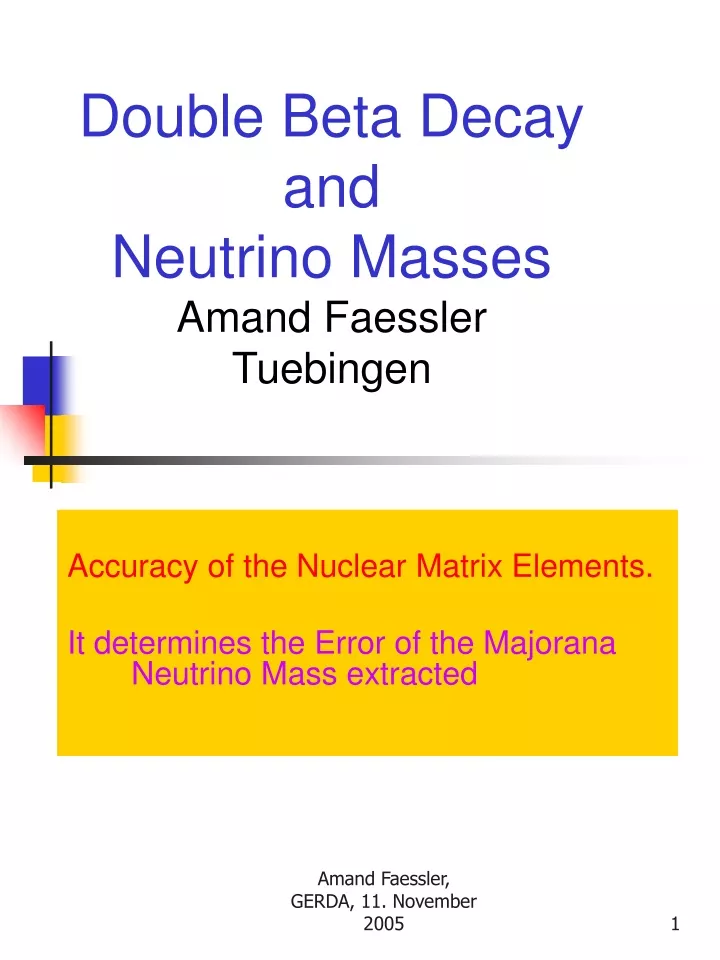 double beta decay and neutrino masses amand faessler tuebingen
