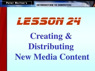Creating &amp;  Distributing  New Media Content
