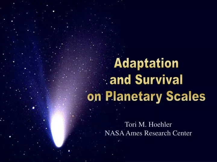 adaptation and survival on planetary scales