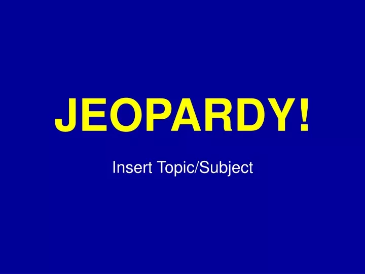 jeopardy