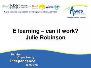 E learning – can it work? Julie Robinson