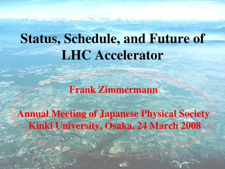 status schedule and future of lhc accelerator