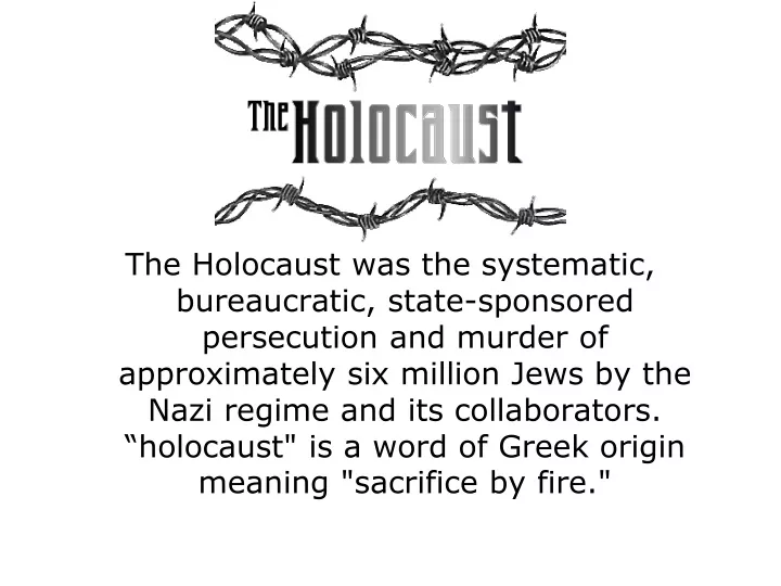 the holocaust was the systematic bureaucratic