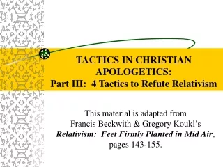 TACTICS IN CHRISTIAN APOLOGETICS: Part III:  4 Tactics to Refute Relativism