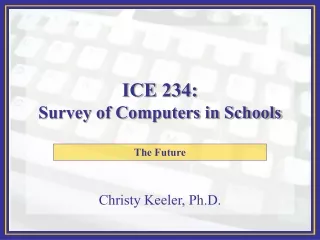 ICE 234: Survey of Computers in Schools