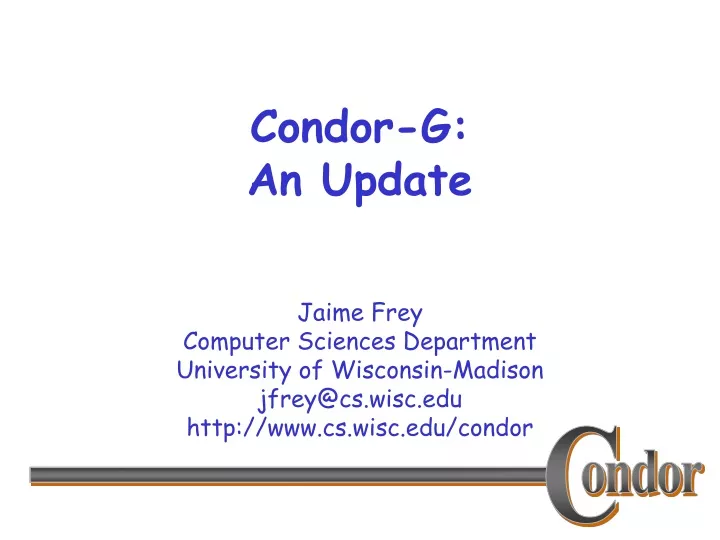 condor g an update