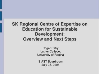 SK Regional Centre of Expertise on Education for Sustainable Development:  Overview and Next Steps