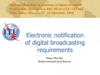 Electronic notification of digital broadcasting requirements