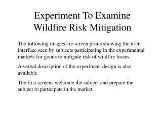 Experiment To Examine Wildfire Risk Mitigation