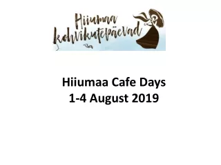 Hiiumaa Cafe Days 1-4 August 2019