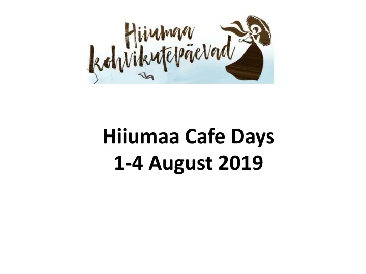 hiiumaa cafe days 1 4 august 2019