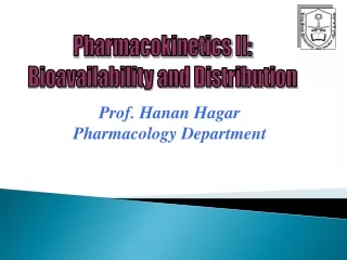 Pharmacokinetics II: Bioavailability and Distribution