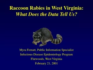 Raccoon Rabies in West Virginia: What Does the Data Tell Us?