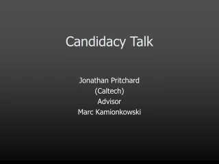 Candidacy Talk