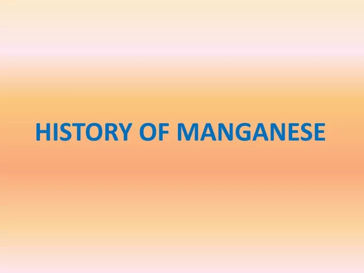 history of manganese