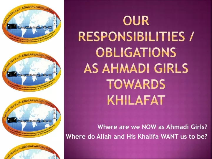 our responsibilities obligations as ahmadi girls towards khilafat