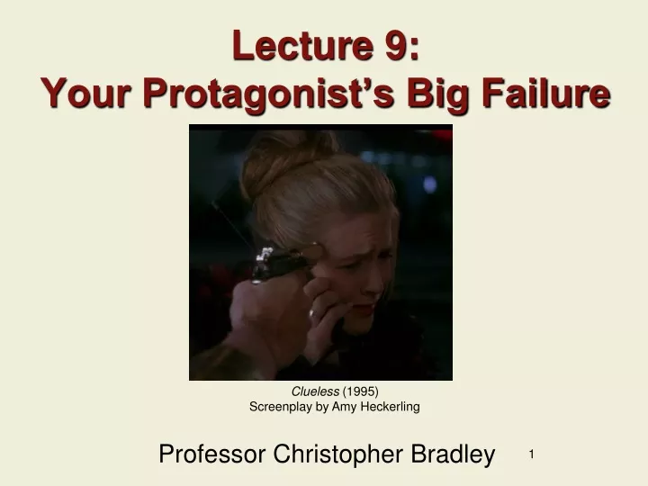 lecture 9 your protagonist s big failure