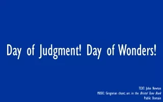 Day of Judgment! Day of Wonders!