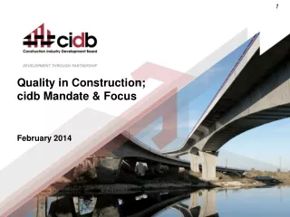 Quality in Construction; cidb Mandate &amp; Focus