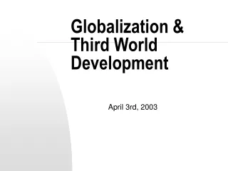 Globalization &amp; Third World Development