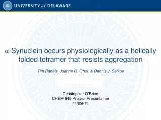 α -Synuclein occurs physiologically as a helically folded tetramer that resists aggregation