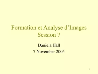 Formation et Analyse d’Images Session 7