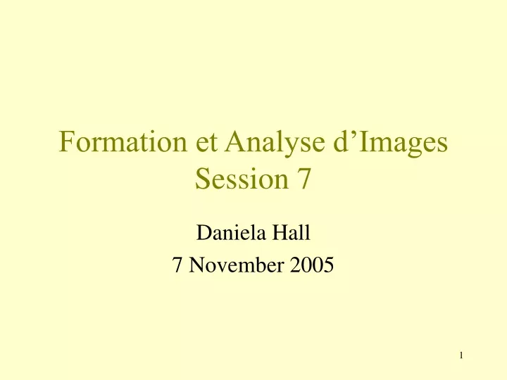 formation et analyse d images session 7