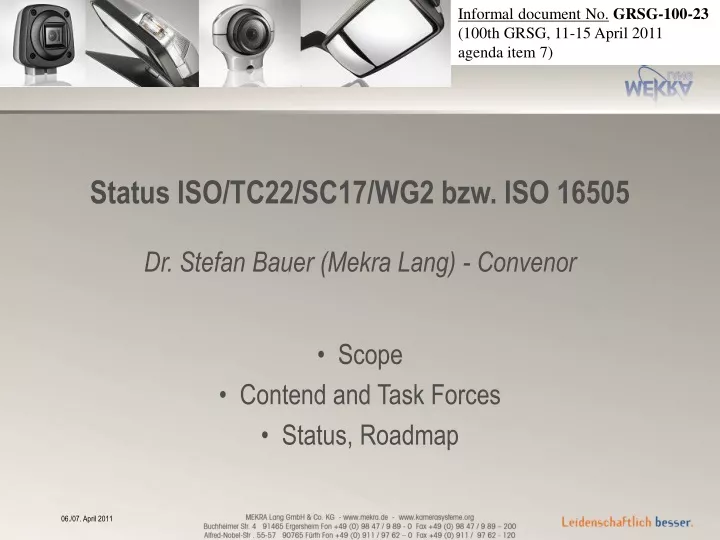 status iso tc22 sc17 wg2 bzw iso 16505 dr stefan bauer mekra lang convenor