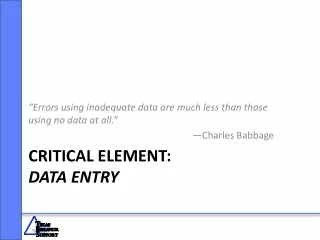 Critical Element:  Data Entry  and Analysis