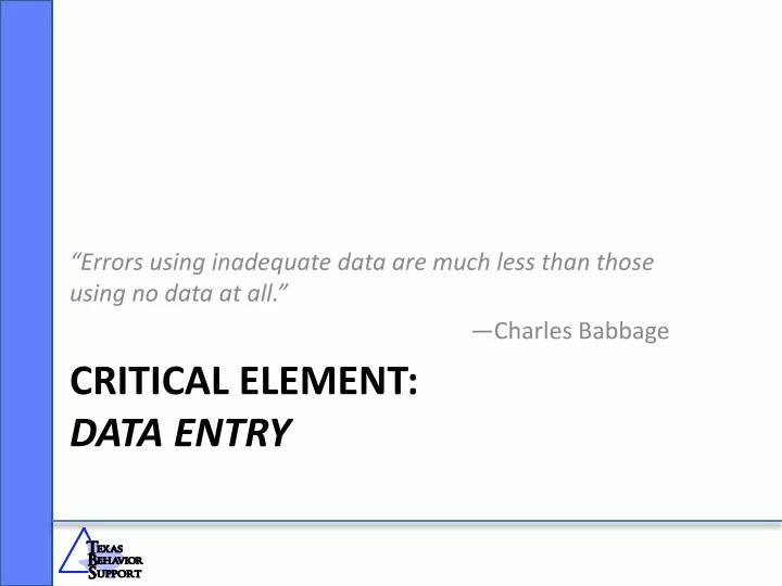 critical element data entry and analysis