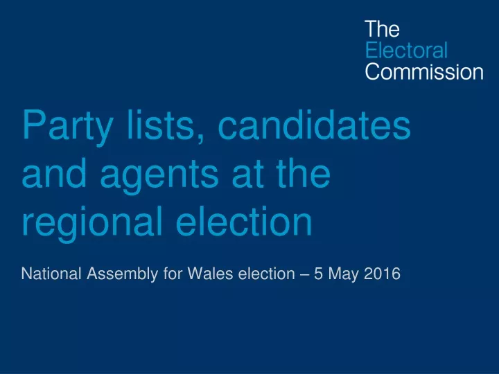 party lists candidates and agents at the regional election