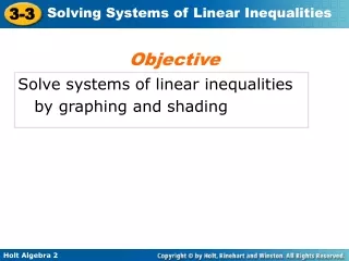 Solve systems of linear inequalities    by graphing and shading