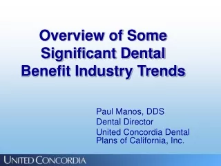Overview of Some Significant Dental Benefit Industry Trends