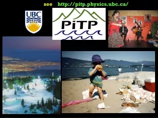 see     pitp.physics.ubc/