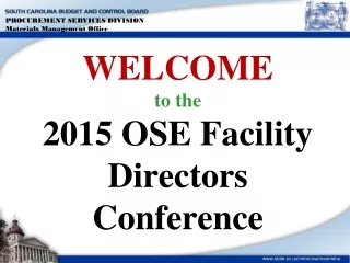 WELCOME to the  2015 OSE Facility Directors Conference