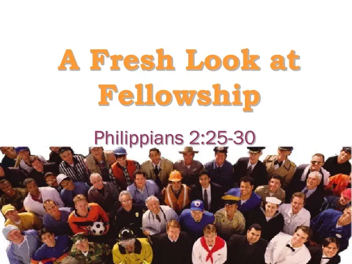 a fresh look at fellowship