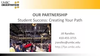 OUR PARTNERSHIP Student Success: Creating Your Path