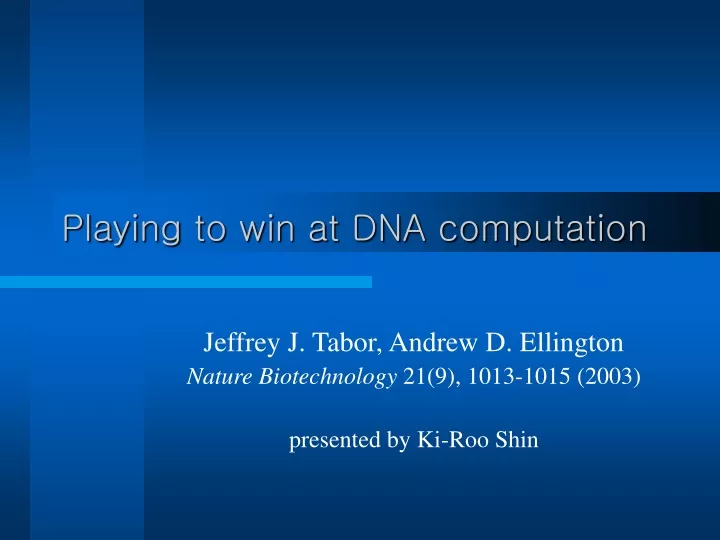 playing to win at dna computation
