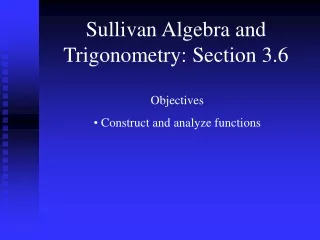 Sullivan Algebra and Trigonometry: Section 3.6