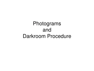 Photograms  and  Darkroom Procedure
