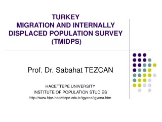 TURKEY MIGRATION AND INTERNALLY DISPLACED POPULATION SURVEY  (TMIDPS)
