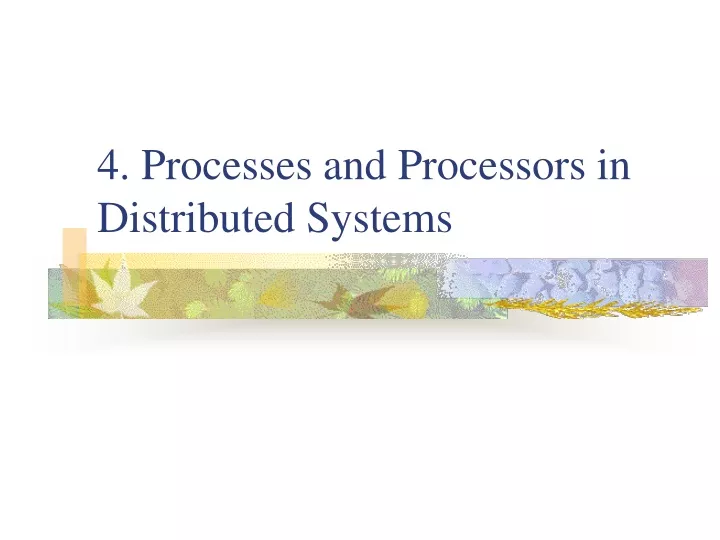 4 processes and processors in distributed systems