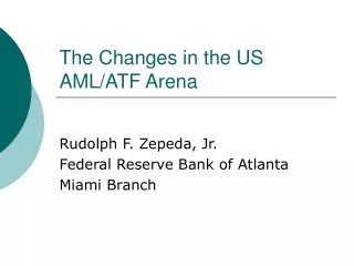 The Changes in the US AML/ATF Arena