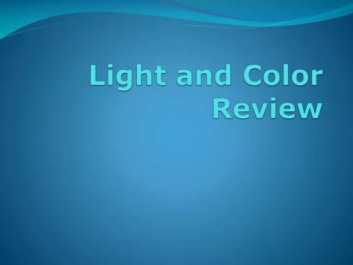 light and color review