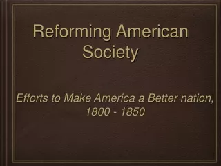 Reforming American Society