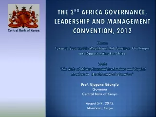Prof. Njuguna Ndung’u Governor Central Bank of Kenya August 5-9, 2012. Mombasa, Kenya