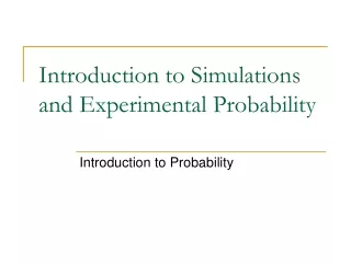 Introduction to Simulations and Experimental Probability