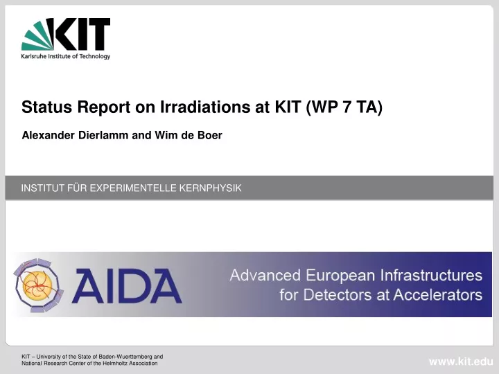 status report on irradiations at kit wp 7 ta